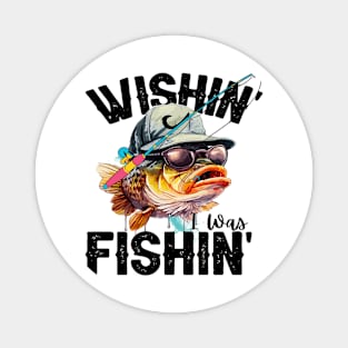 Wishing I was fishing Funny Quote Hilarious Sayings Humor Magnet